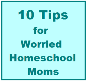 10tipsforworriedhomeschoolmoms