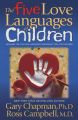 The Five Love Languages of Children, Gary Chapman, Ross Campbell - click to purchase