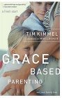 Grace-based Parenting, Tim Kimmel - click to purchase